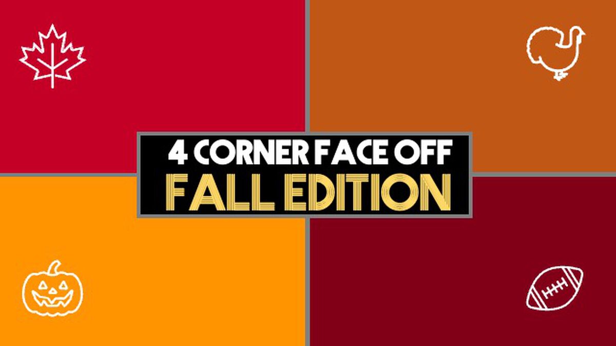 4 Corner Face Off: Fall Edition image number null
